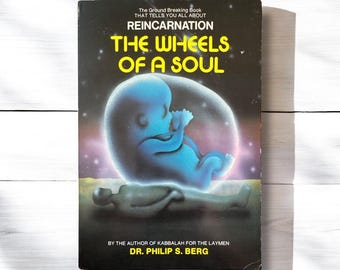 The Wheels of a Soul: Reincarnation Book by Dr. Phillip Berg, 1985
