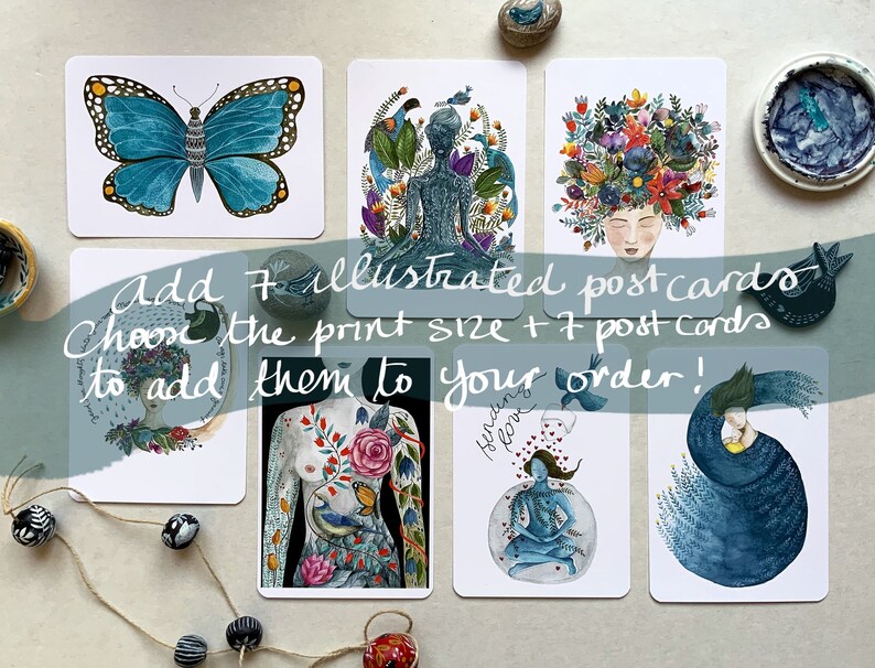 May include: Set of seven illustrated postcards featuring various designs, including a butterfly, a woman with flowers in her hair, a woman meditating, a woman with a bird on her arm, a woman with a heart, and a woman holding a baby. The text on the postcards reads "Add 7 illustrated postcards Choose the print size + 7 postcards to add them to your order! Sending love"