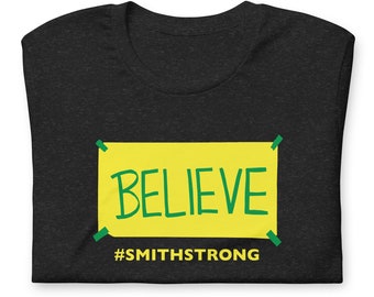 SMITHSTRONG Believe Shirt