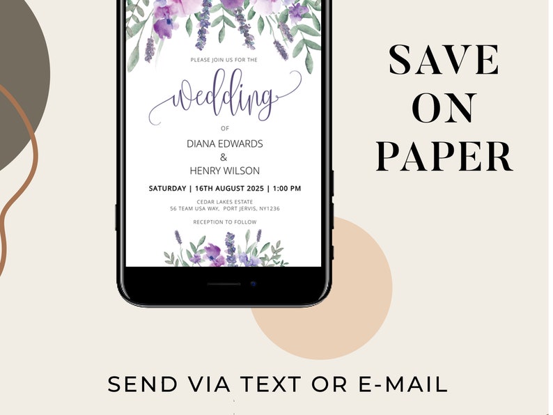 Puede incluir: Una invitaci&oacute;n de boda digital con un dise&ntilde;o floral en tonos morados y verdes. El texto dice "Please join us for the wedding of Diana Edwards & Henry Wilson, Saturday 16th August 2025 | 1:00 PM, Cedar Lakes Estate, 56 Team USA Way, Port Jervis, NY1236, Reception to follow". El texto "Save on Paper" se muestra encima de la pantalla del tel&eacute;fono. El texto "Send via text or e-mail" se muestra debajo de la pantalla del tel&eacute;fono.