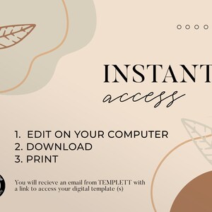 Puede incluir: Un dise&ntilde;o de plantilla digital con un fondo beige e ilustraciones de hojas marrones y verdes. El texto "INSTANT access" est&aacute; en negro. El texto "1. EDIT ON YOUR COMPUTER 2. DOWNLOAD 3. PRINT" est&aacute; en negro. El texto "You will receive an email from TEMPLETT with a link to access your digital template (s)" est&aacute; en negro.