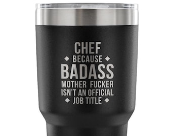 Chef Gift, Chef badass, Tumbler, Travel mug, Coffee Tumbler, Present for Chef Colleague