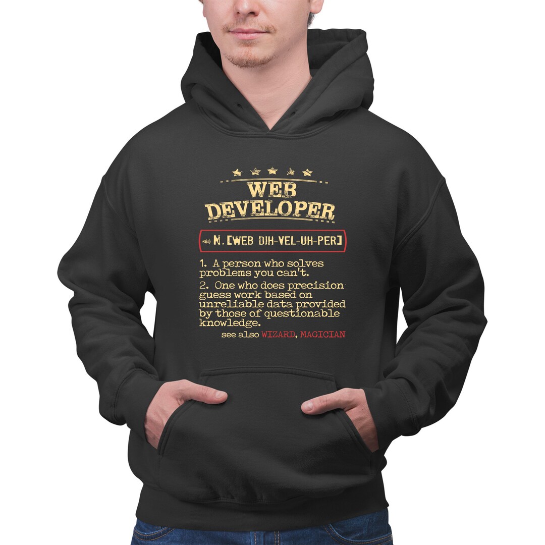 Web Developer Hoodie - Web Developer See Also WIZARD, MAGICIAN, Web ...