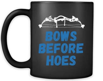 Hunting Mug-Bows before hoes-Hunting Coffee Mug 11 Oz Black Mug, Ceramic Mug, Coffee Mug