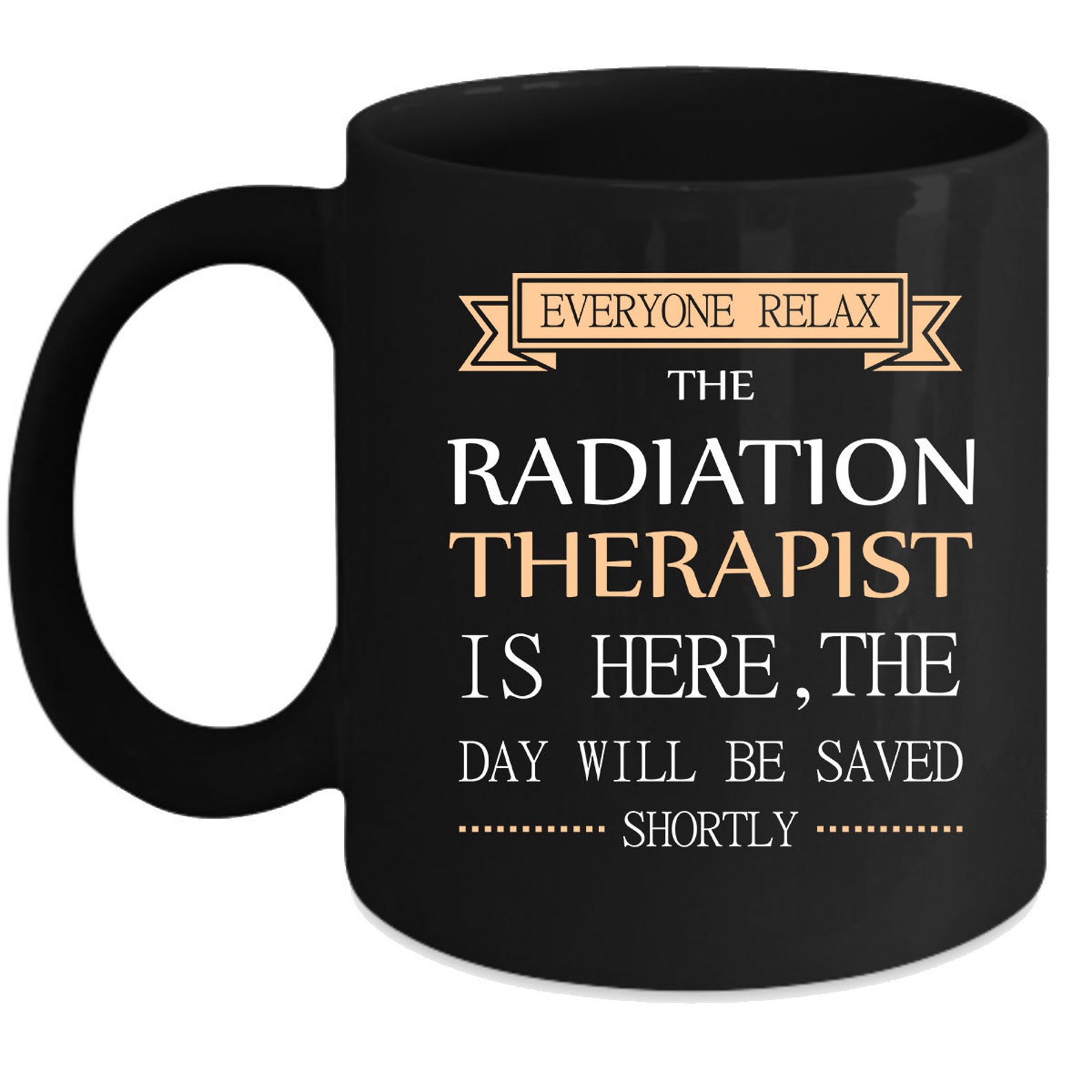 Radiation Therapist Everyone relax Gift Christmas Birthday Etsy