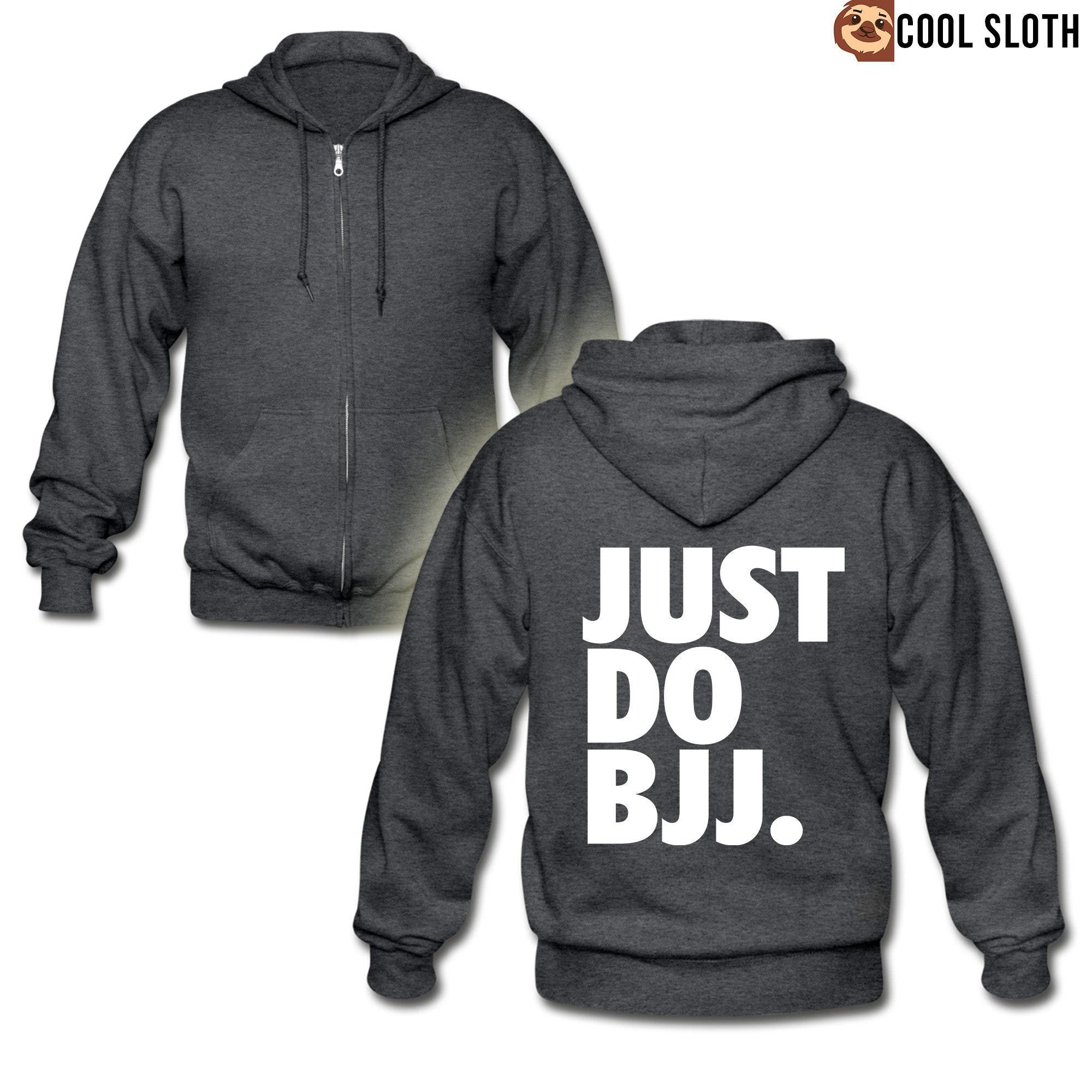 Just Do BJJ Unisex Zip Hoodie BJJ Gift Etsy
