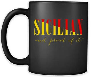 Mug Italian-American, Italian Heritage Sicilian and proud of it mug - Italian Mugs Italian Coffee Mugs (11oz) Black