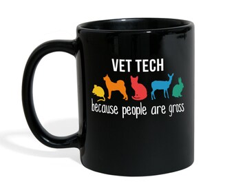Mug Vet Tech cadeaux mug vétérinaire - tech vétérinaire parce que les gens sont brut mug - mug infirmière vétérinaire café tasse à café vétérinaire noir (11oz)
