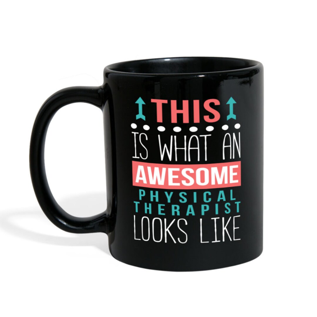 Physical Therapist Mug Awesome Physical Therapist Looks Like Mug