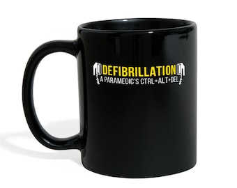Mug Paramedic gifts Paramedic mug - Defibrillation A paramedic's CTRL+ALT+DEL mug - Paramedic coffee mug Paramedics coffee cup (11oz) Black