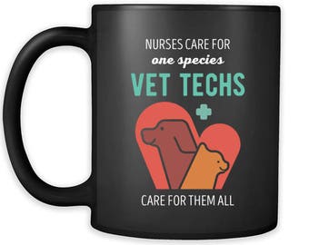 Mug Veterinary gifts Veterinarian mug - Nurses care for one species vet techs care for them all mug -  Veterinary coffee cup Black (11oz)