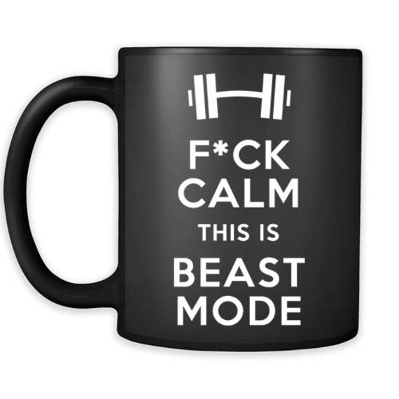 Fitness Mugs Fitness Coffee Mug Fck Calm This is Beast Etsy