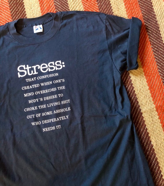 1980's Vintage Stressed Out Funny T Shirt