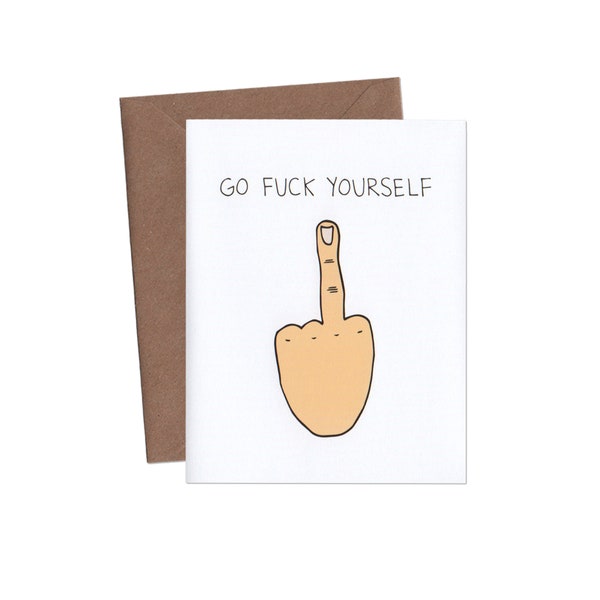 Go Fuck Yourself Card - Subversive Cards - Adult Cards - Funny Greeting Cards