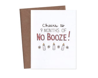 9 Months No Booze Baby Card - Funny Baby Card - Baby and Expecting Card - Baby Shower Card - Funny Greeting Card