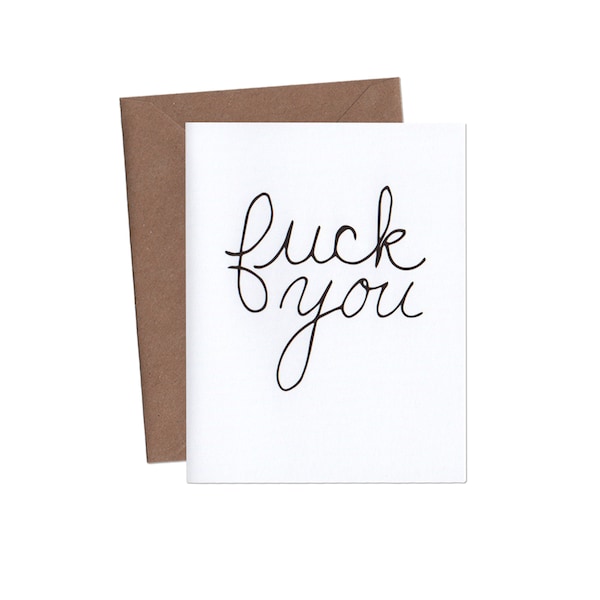 Fuck You Card - Funny Greeting Card - Insulting Card - Adult Card - Friendship Card