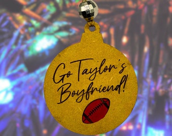 Go Taylors Boyfriend Ornament | Merry Swiftmas | Kelce | Friendship Bracelet | Taylor Swift | Football