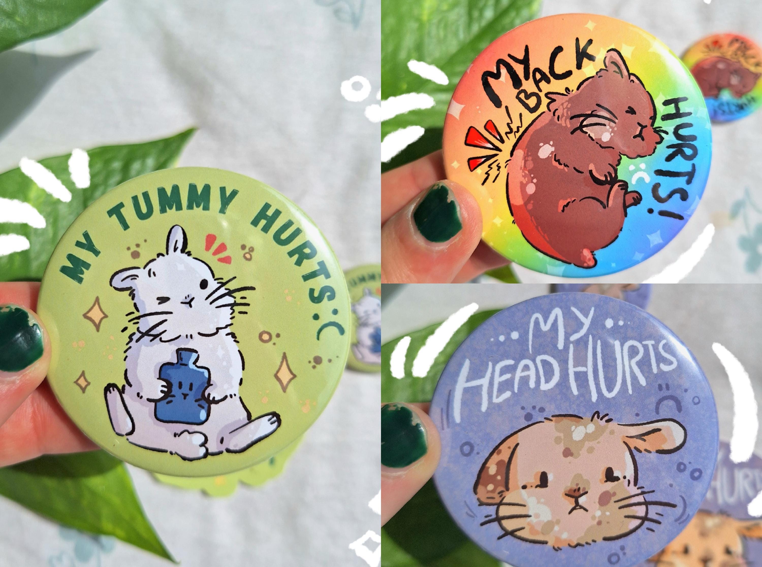 my head/tummy/back hurts - bunny button pin | chronic pain | cute and adorable rabbit badge for chronic illness, invisible disability