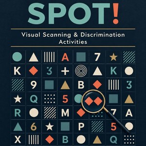 May include: A dark blue activity book cover titled SCAN & SPOT! Visual Scanning & Discrimination Activities. The cover features a grid of various shapes, letters, and numbers, with a magnifying glass highlighting two orange diamond shapes.