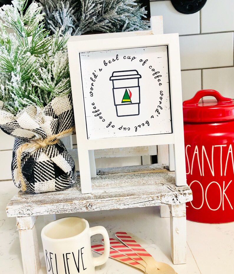 Buddy The Elf Worlds Best Cup Of Coffee Sign Etsy