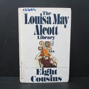 Eight Cousins by Louisa May Alcott from The Louisa May Alcott Library, Published by Grosset & Dunlap, Second Mouse Finds