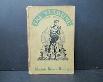 The Yearling "School Edition" by Marjorie Kinnan Rawlings, Vintage Hardcover, SecondMouseFinds