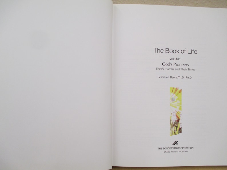 Puede incluir: El Libro de la Vida, Volumen 1: Los Pioneros de Dios, Los Patriarcas y sus Tiempos por V. Gilbert Beers, Th.D., Ph.D. The Zondervan Corporation, Grand Rapids, Michigan.