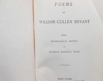 Poems William Cullen Bryant Biographical Sketch Nathan Haskell Dole Astor Edition (1893)
