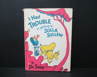 Dr. Seuss 'I Had Trouble in getting to Solla Sollew' Hardcover Book