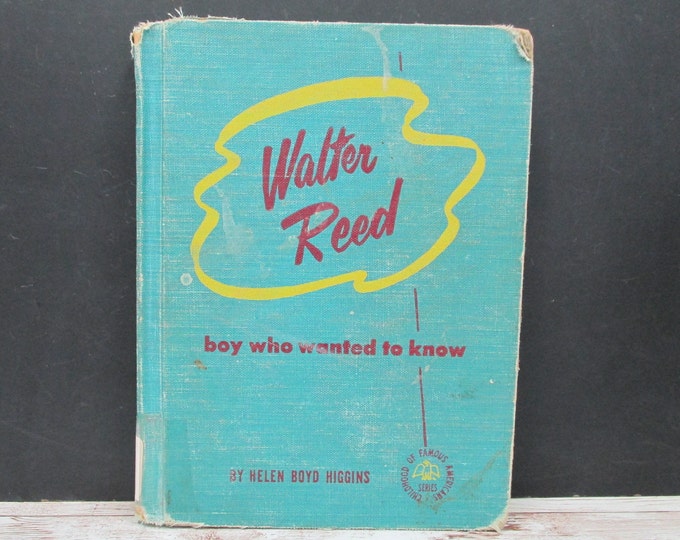 Walter Reed Boy Who Wanted to Know, Childhood of Famous Americans