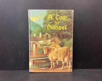 A Cow for Hansel by Ernie Holyer, 1960's Vintage Hardcover Book, SecondMouseFinds