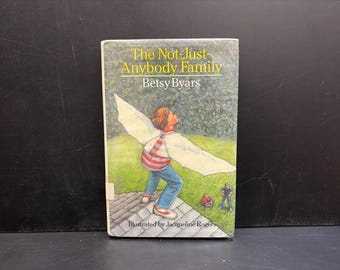 The Not-Just-Anybody Family by Betsy Byars, Illustrated by Jacqueline Rogers, A Junior Literacy Guild Selection, Delacorte Press