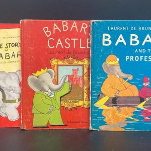 Set of 3 Babar Vintage Books - The Story of Babar the Little Elephant, Babar&#39;s Castle and Babar and the Professor