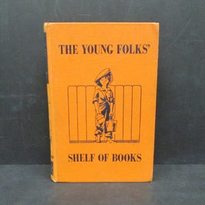 The Young Folks' Shelf of Books The Junior Classics Volume 6: Stories About Boys and Girls, Vintage Reader, SecondMouseFinds