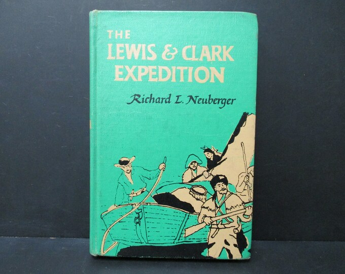 The Lewis & Clark Expedition by Richard L. Neuberger, Landmark Books