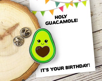 Avocado Pin Holy Guacamole It's Your Birthday pin and card set enamel pin love friendship inspirational gift