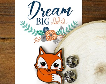 Broche en émail Dream Big Little One Kawaii Fox adorable bébé renard