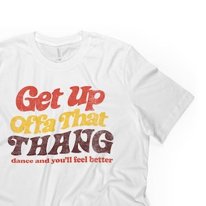 Get Up Offa That Thing | Retro Funky T Shirt | Vintage Shirt | Music Tee | James Brown | Vintage  Band T Shirt