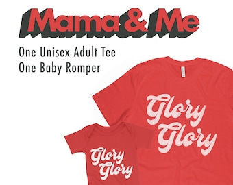Mama & Me Glory Glory Matching Shirts | Game Day T-Shirt  | Mommy and Me | Women's Shirt | Baby Shower
