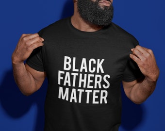 Black Fathers Matter | A great gift for Father's Day!