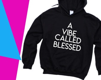 A Vibe called Blessed Hoodie! Culture |unisex |