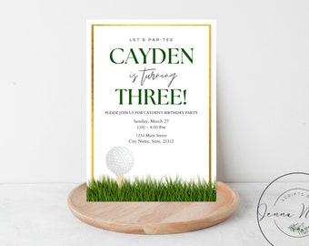May include: A green and gold birthday invitation with a golf ball graphic. The invitation says "Let's Par-Tee Cayden is turning Three!" and includes the date, time, and address for the party.