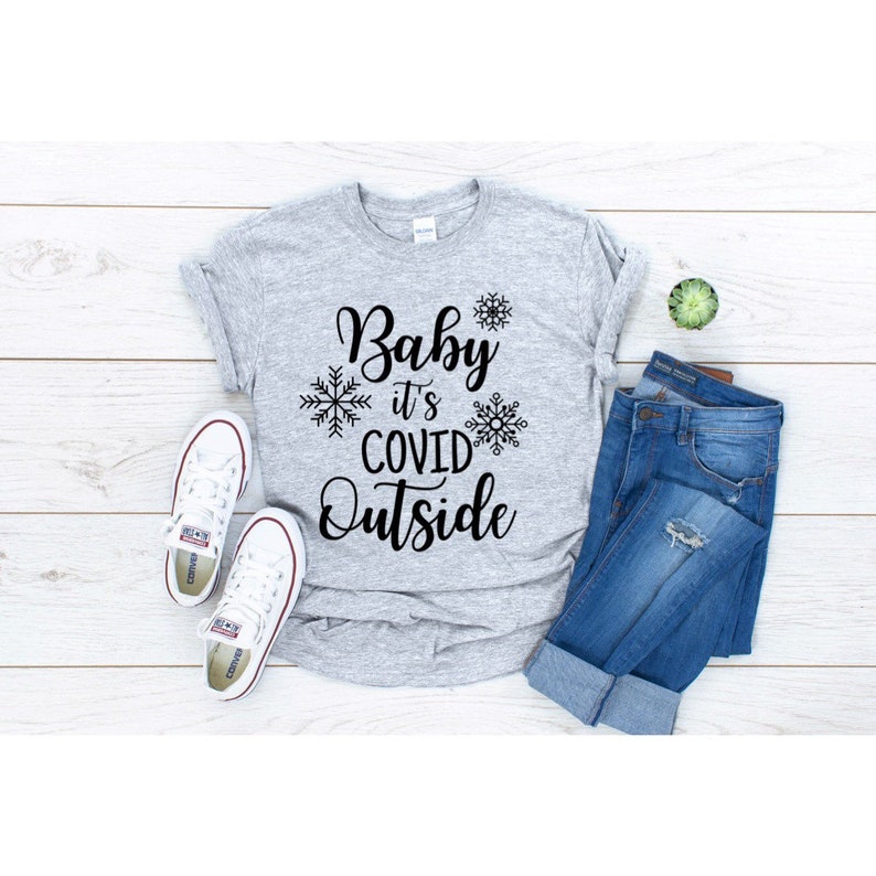 Baby It\u2019s Cold Outside inspired Christmas tee or Baby Body suit Baby It\u2019s Covid Outside Christmas Songs Shirt