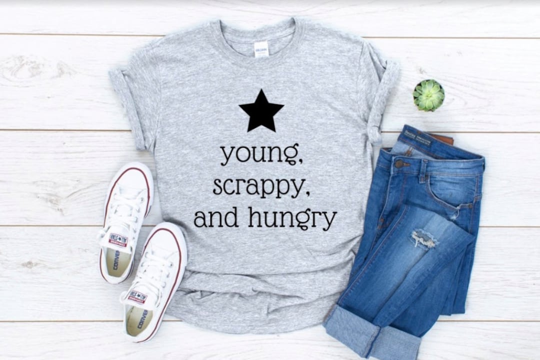 Young Scrappy and Hungry Hamilton Shirt Etsy
