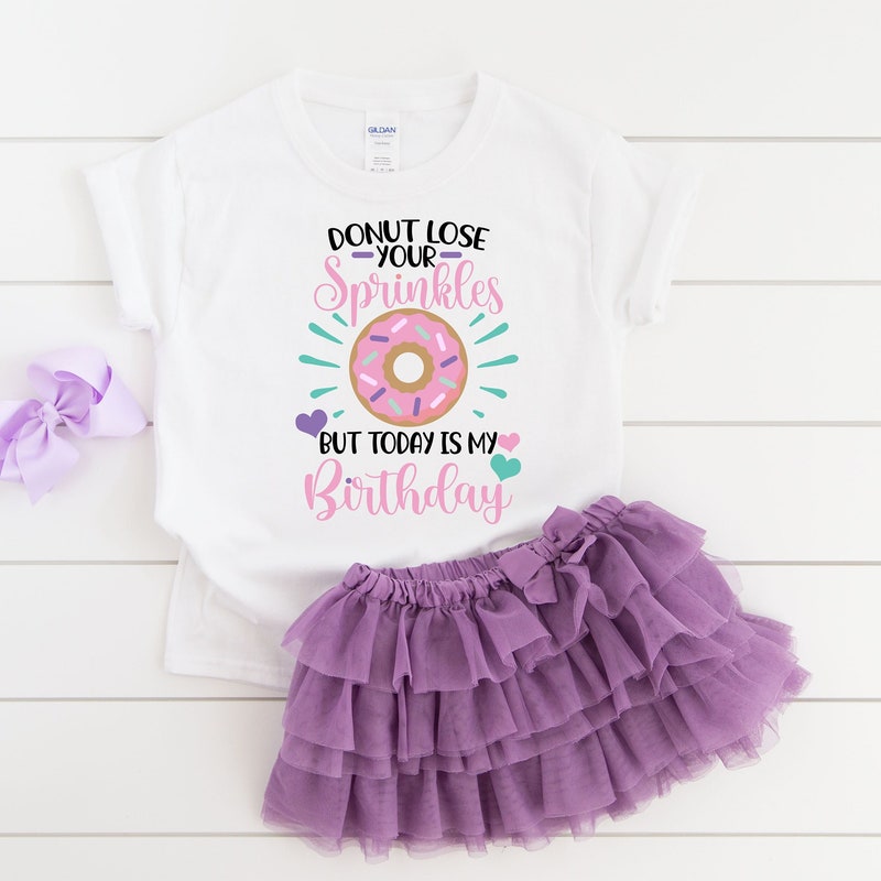 Girl donut lose your sprinkles custom birthday shirt, donut birthday shirt, girl birthday shirt, birthday girl shirt, donut birthday party