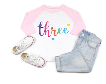 Three shirt,  rainbow shirt,  heart girls third 3rd birthday , birthday girl shirt, three year old birthday, 3rd birthday outfit