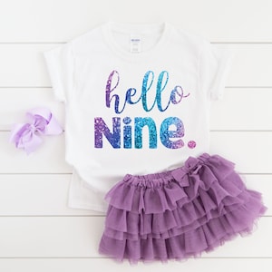 Hello nine girl birthday shirt, ninth birthday shirt, 9th birthday shirt, nine year old girl birthday gift, birthday girl shirt