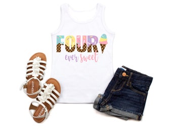 May include: White tank top with the text "FOUR ever sweet" in colorful letters with ice cream cone designs. The letters are decorated with sprinkles and a waffle cone pattern.