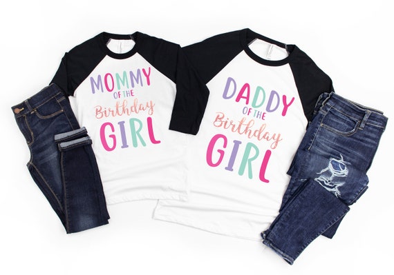 Mommy and daddy of the birthday girl girl birthday shirt girl birthday party 1st birthday shirt 2nd birthday shirt baby girl birthday