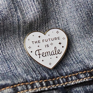 The Future is Female White and Gold Pin | Feminist | Feminism | Hard Enamel Pin | Lapel Pin